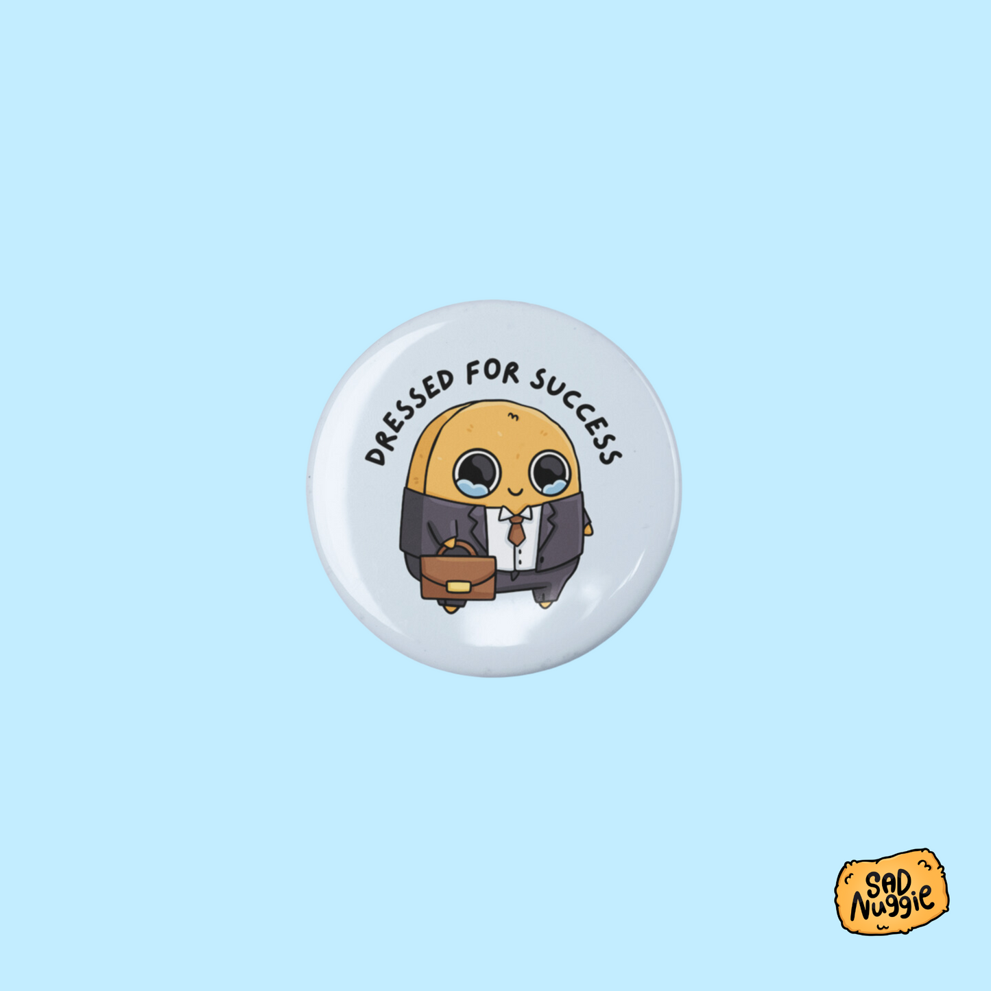 Sad Nuggie Dressed For Success Small Button