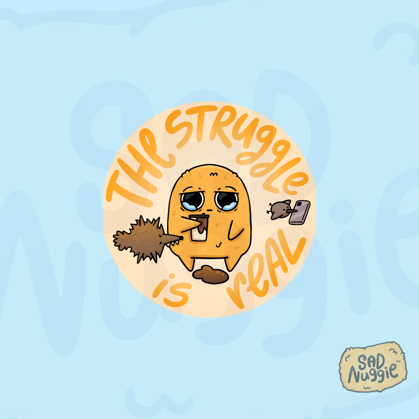 Sad Nuggie The Struggle is Real Sticker