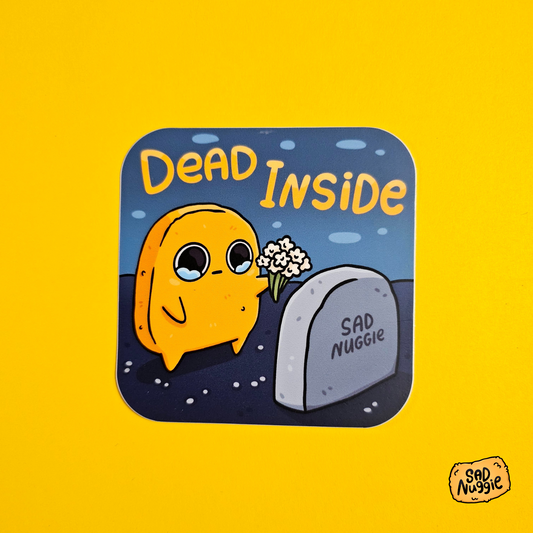 Dead Inside Sad Nuggie Sticker