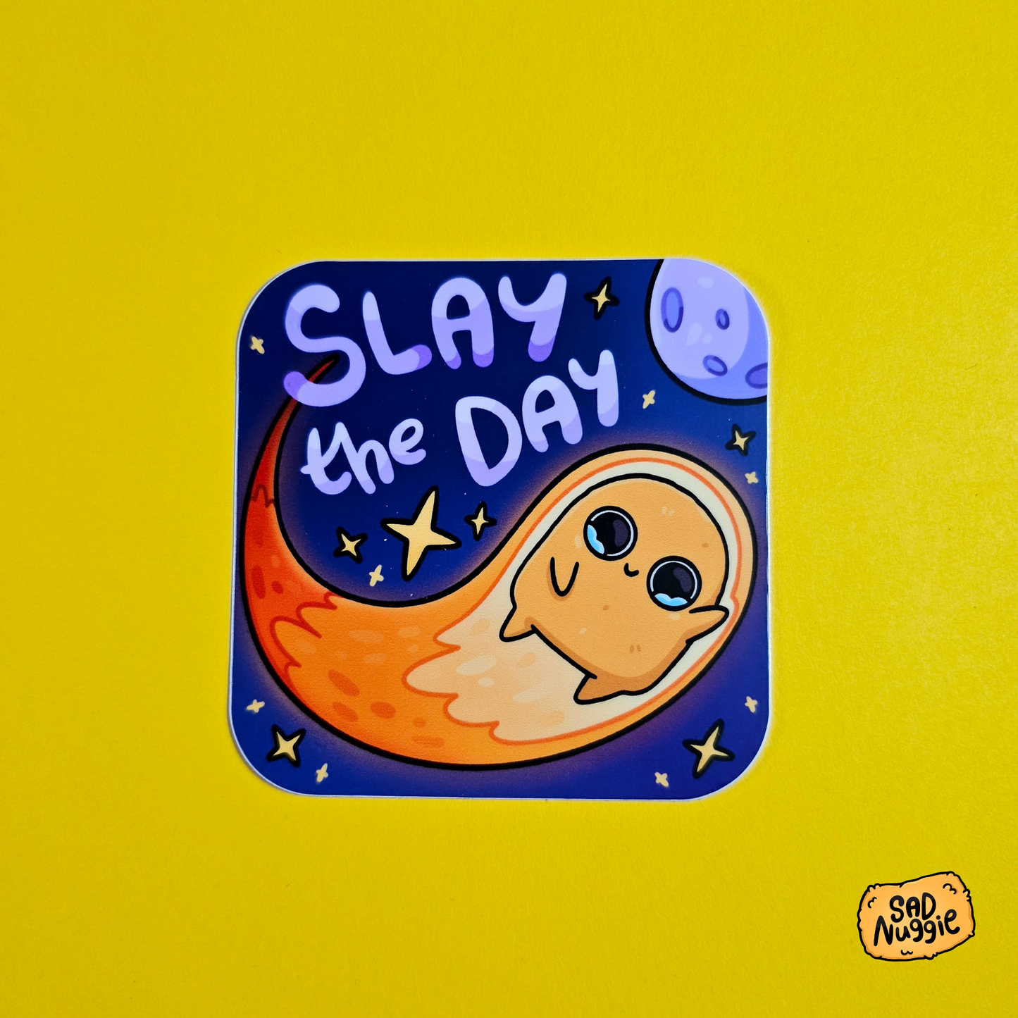 Sad Nuggie Slay The Day Sticker