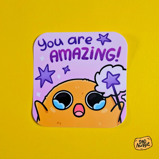 You Are Amazing Sad Nuggie Sticker