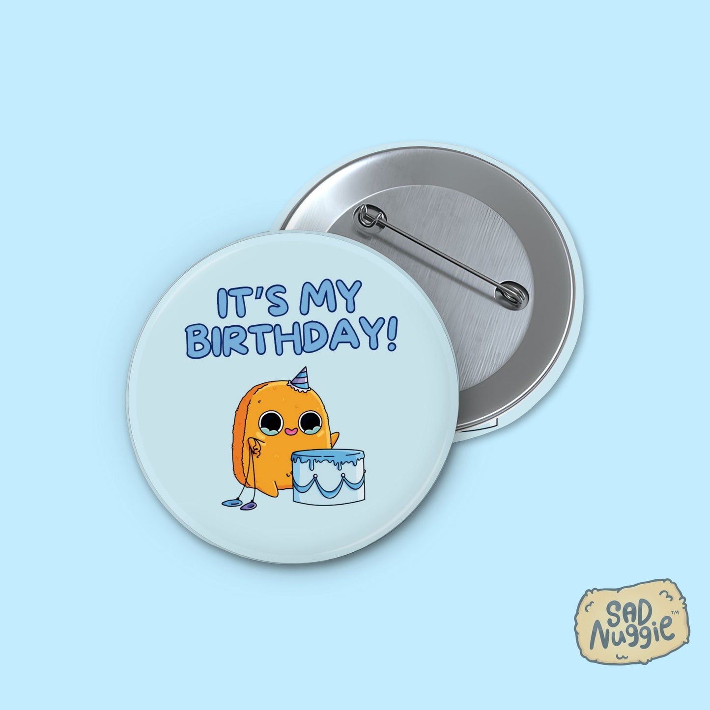 Sad Nuggie It's My Birthday (Blue) Large Button