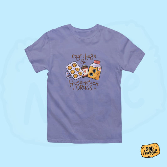 Nugs, Hugs, & Prescription Drugs T-shirt